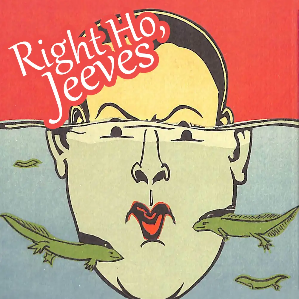 Right Ho, Jeeves